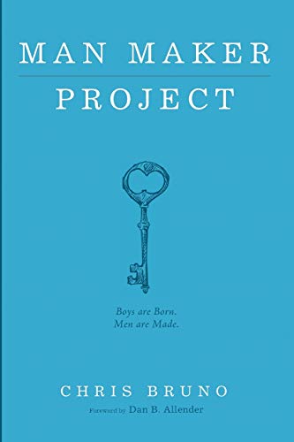 Man Maker Project: Boys are Born. Men are Made. - Click to Buy