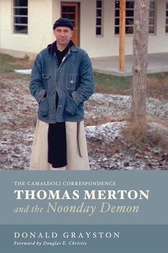 Thomas Merton and the Noonday Demon: The Camaldoli Correspondence - Click to Buy