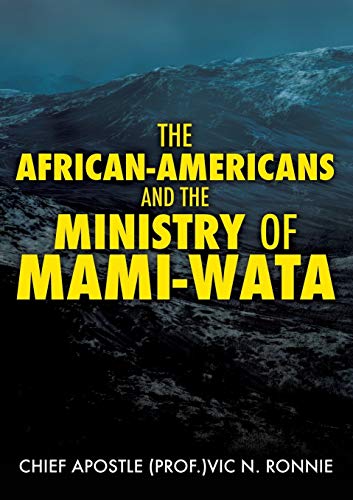 The African-Americans and the Ministry of Mami -Wata - Click to Buy