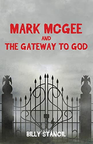 Mark McGee and the Gateway to God - Click to Buy