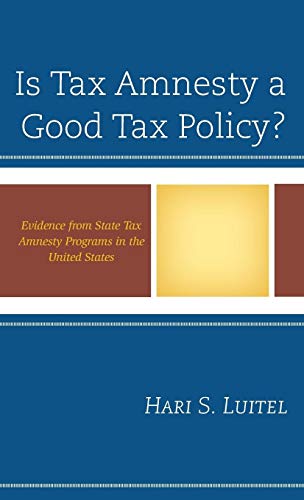 Is Tax Amnesty a Good Tax Policy?: Evidence from State Tax Amnesty Programs in the United States - Click to Buy