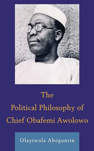 The Political Philosophy of Chief Obafemi Awolowo - Click to Buy