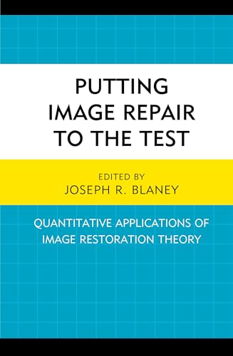 Putting Image Repair to the Test: Quantitative Applications of Image Restoration Theory - Click to Buy