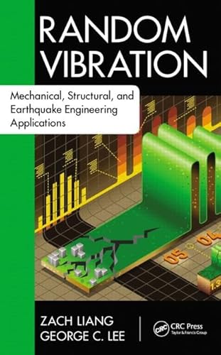 Random Vibration: Mechanical, Structural, and Earthquake Engineering Applications (Advances in Earthquake Engineering)