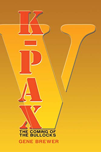 K-Pax V: The Coming of the Bullocks - Click to Buy
