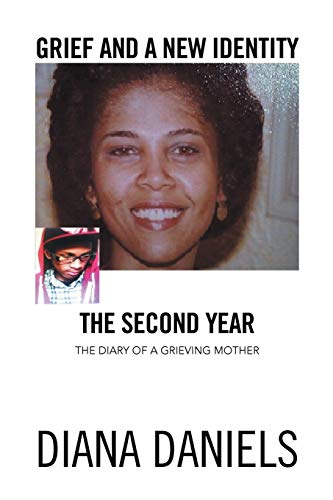 Grief and a New Identity: The Second Year: The Diary of a Grieving Mother - Click to Buy
