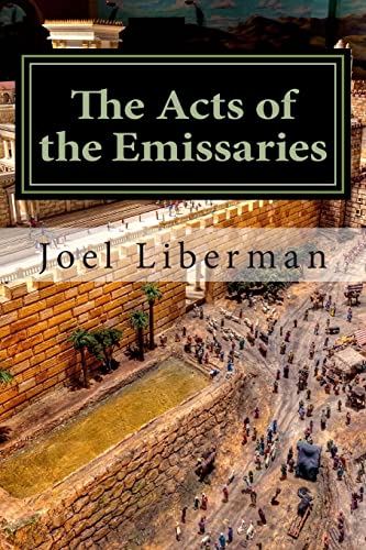 The Acts of the Emissaries: Practical Sermons on the Spirit-filled Birth & Explosive Growth of Messianic Judaism - Click to Buy