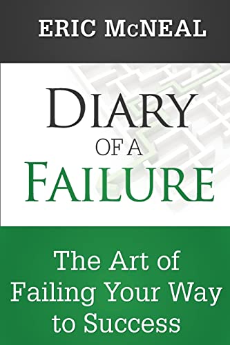 Diary of a Failure: The Art of Failing Your Way to Success - Click to Buy