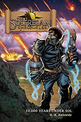 The Soltreian Chronicles: Ten Thousand Years Under Sol