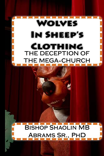 Wolves In Sheep's Clothing: The Believer's Guide to the Deception of the Prosperity Gospel inside the Income-based Church - Click to Buy