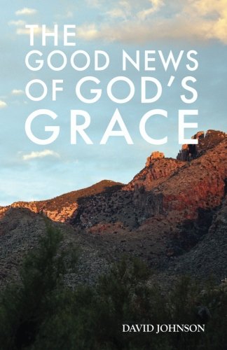The Good News of God's Grace: A Collection of Sermons - Click to Buy