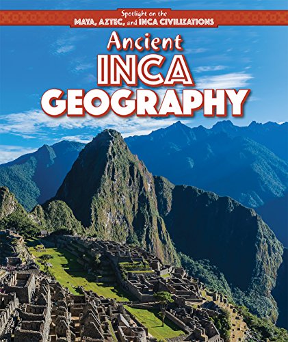Ancient Inca Geography - Click to Buy