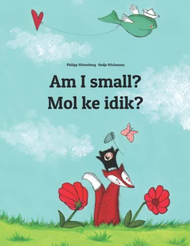 Am I small? Mol ke idik?: Children's Picture Book English-Marshallese (Dual Language/Bilingual Edition) (Bilingual Books by Philipp Winterberg) - Click to Buy