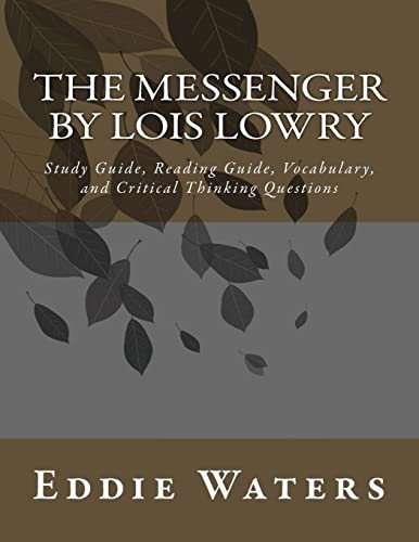 The Messenger by Lois Lowry: Study Guide, Reading Guide, Vocabulary, and Critical Thinking Questions - Click to Buy