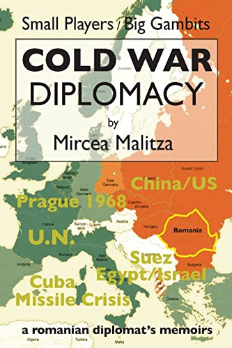 Cold War Diplomacy: A Romanian diplomat's memoirs - Click to Buy