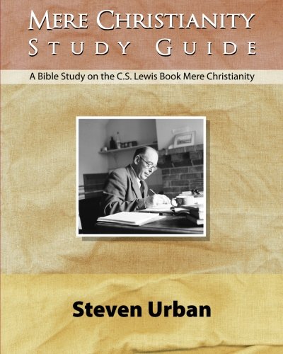 Mere Christianity Study Guide: A Bible Study on the C.S. Lewis Book Mere Christianity (CS Lewis Study Series) - Click to Buy