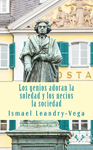Los genios adoran la soledad y los necios la sociedad - Click to Buy