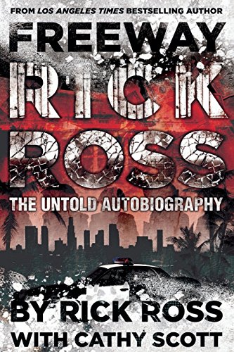 Freeway Rick Ross: The Untold Autobiography - Click to Buy