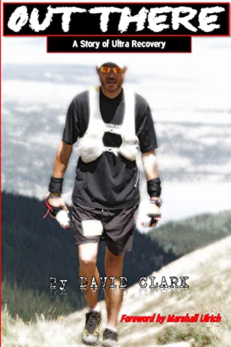 Out There: A Story of Ultra Recovery - Click to Buy
