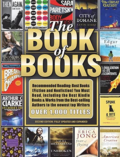 The Book of Books: Recommended Reading: Best Books (Fiction and Nonfiction) You Must Read, including the Best Kindle Books & works from the Best-selling Authors to the newest top Writers: 1 - Click to Buy