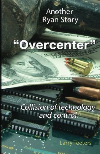 Another Ryan Story "Overcenter": Collision of Technology and Control