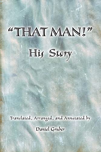 THAT MAN! His Story - Click to Buy