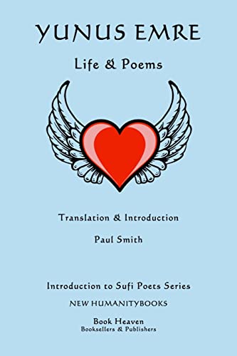 Yunus Emre: Life & Poems (Introduction to Sufi Poets Series, Band 43) - Click to Buy