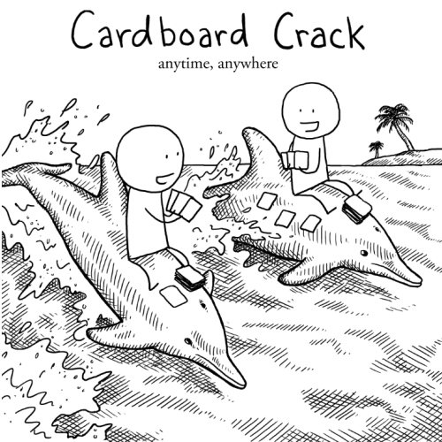Cardboard Crack anytime, anywhere - Click to Buy