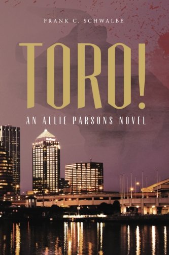 Toro!: An Allie Parsons Novel - Click to Buy