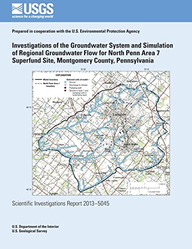 Investigations of the Groundwater System and Simulation of Regional Groundwater Flow for North Penn Area 7 Superfund Site, Montgomery County, Pennsylvania - Click to Buy