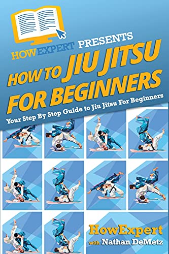 How To Jiu Jitsu For Beginners: Your Step-By-Step Guide To Jiu Jitsu For Beginners - Click to Buy