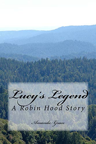 Lucy's Legend: A Robin Hood Story - Click to Buy