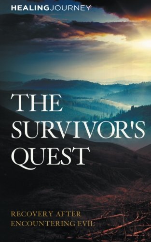 The Survivor's Quest: Recovery After Encountering Evil - Click to Buy