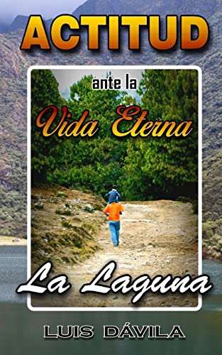 La Laguna: actitud ante la vida eterna (Evangelización de gloria) (Spanish Edition) - Click to Buy