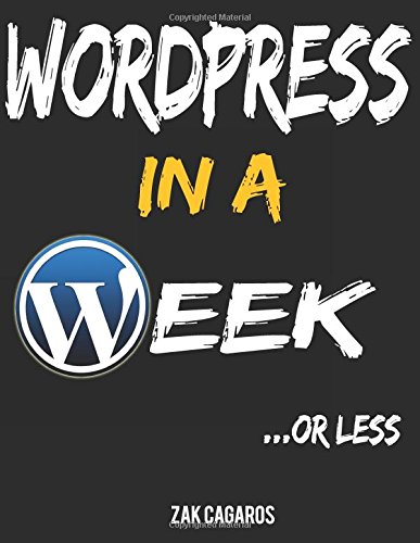 Wordpress In A Week ...Or Less - Click to Buy