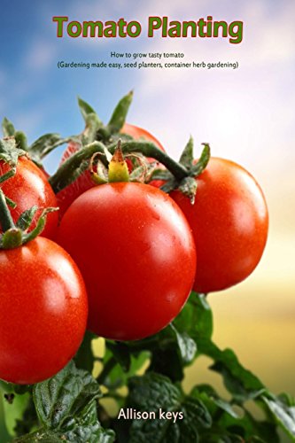 Tomato Planting How to grow tasty tomato - Click to Buy