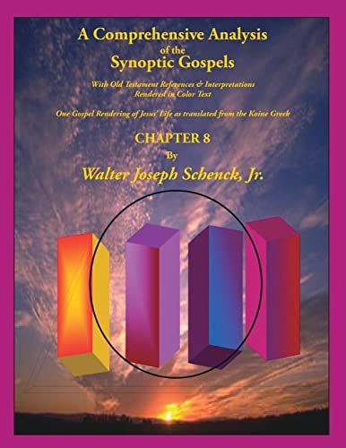 A Comprehensive Analysis of the Synoptic Gospels: With Old Testament References and Interpretations Rendered in Colored Text: Volume 6 - Click to Buy