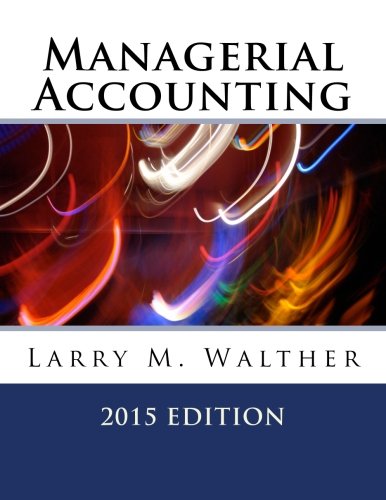 Managerial Accounting 2015 Edition - Click to Buy