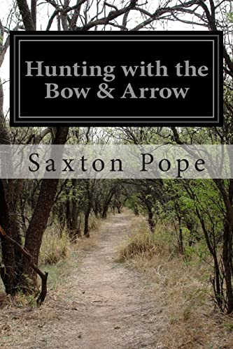 Hunting with the Bow & Arrow - Click to Buy