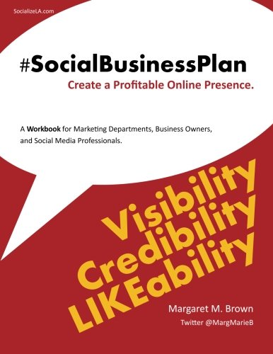 The #SocialBusinessPlan: Create Your Profitable Digital Marketing Plan - Click to Buy