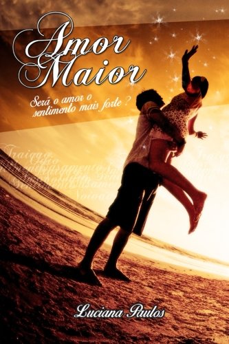 Amor Maior: Sera o amor o sentimento mais forte ? (Portuguese Edition) - Click to Buy