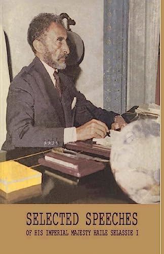 Selected Speeches of His Imperial Majesty Haile Selassie I - Click to Buy