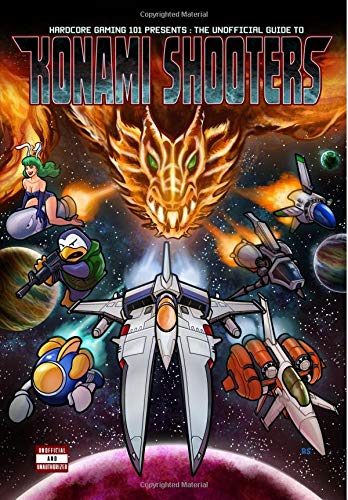 Hardcore Gaming 101 Presents: The Unofficial Guide to Konami Shooters - Click to Buy