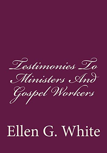 Testimonies To Ministers And Gospel Workers - Click to Buy
