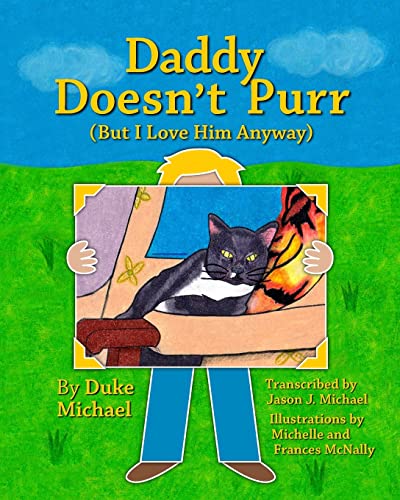 Daddy Doesn't Purr: But I Love Him Anyway (Love Anyway Series) - Click to Buy