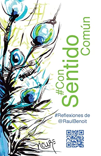 #ConSentidoComún: #Reflexiones de @RaulBenoit (Spanish Edition)