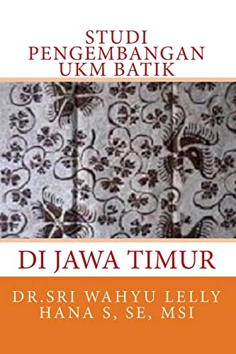 Studi Pengembangan UKM Batik di Jawa Timur - Click to Buy
