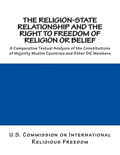 The Religion-State Relationship and the Right to Freedom of Religion or Belief: A Comparative Textual Analysis of the Constitutions of Majority Muslim Countries and Other OIC Members
