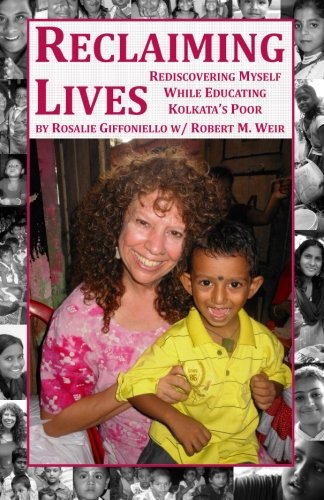Reclaiming Lives: Rediscovering Myself While Educating Kolkata's Poor - Click to Buy