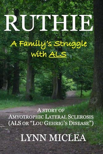 Ruthie: A Family's Struggle with ALS - Click to Buy